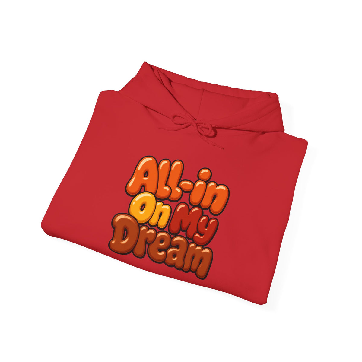 All-in On My Dream Hoodie-Fall Collection
