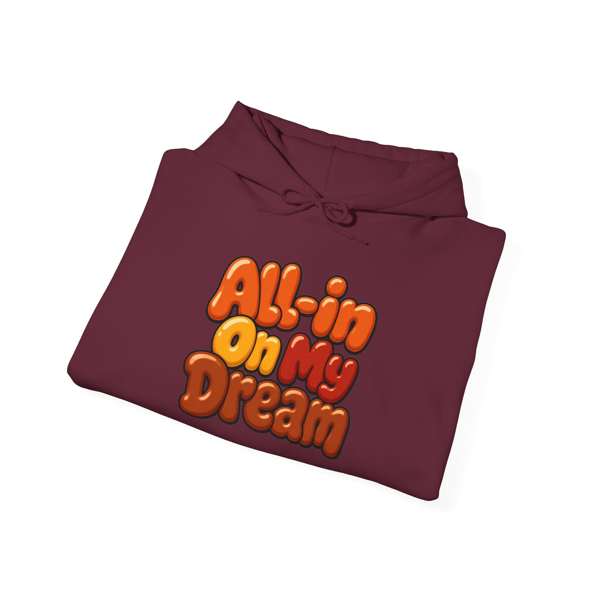All-in On My Dream Hoodie-Fall Collection