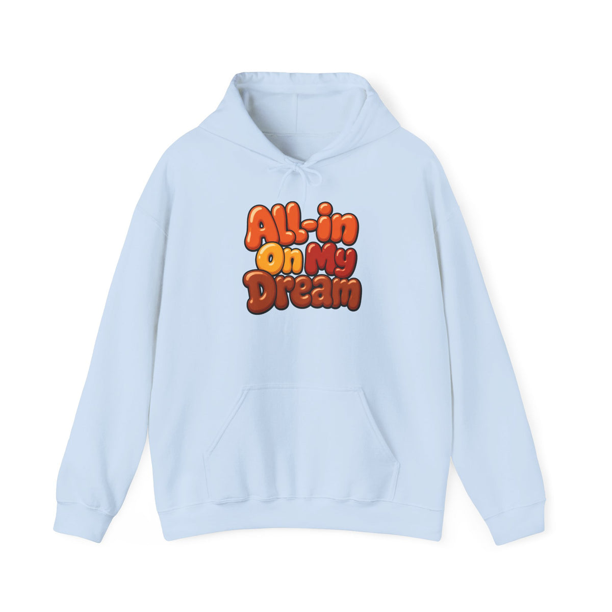 All-in On My Dream Hoodie-Fall Collection