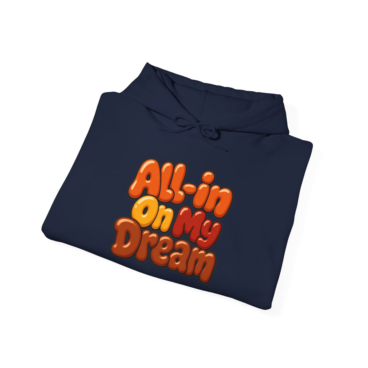 All-in On My Dream Hoodie-Fall Collection