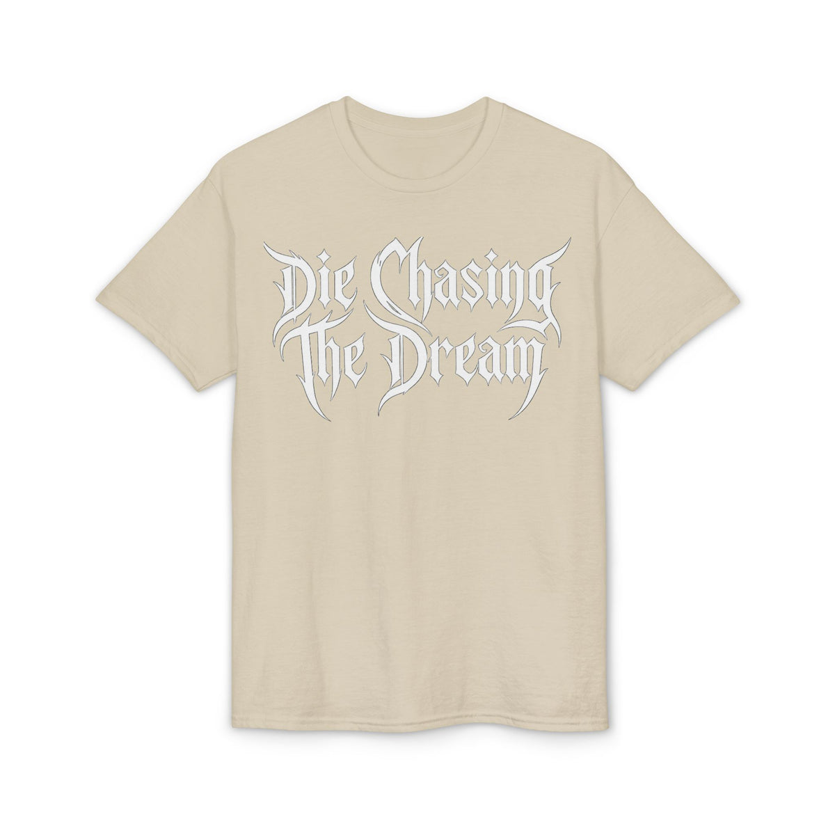 Die Chasing The Dream T-Shirt