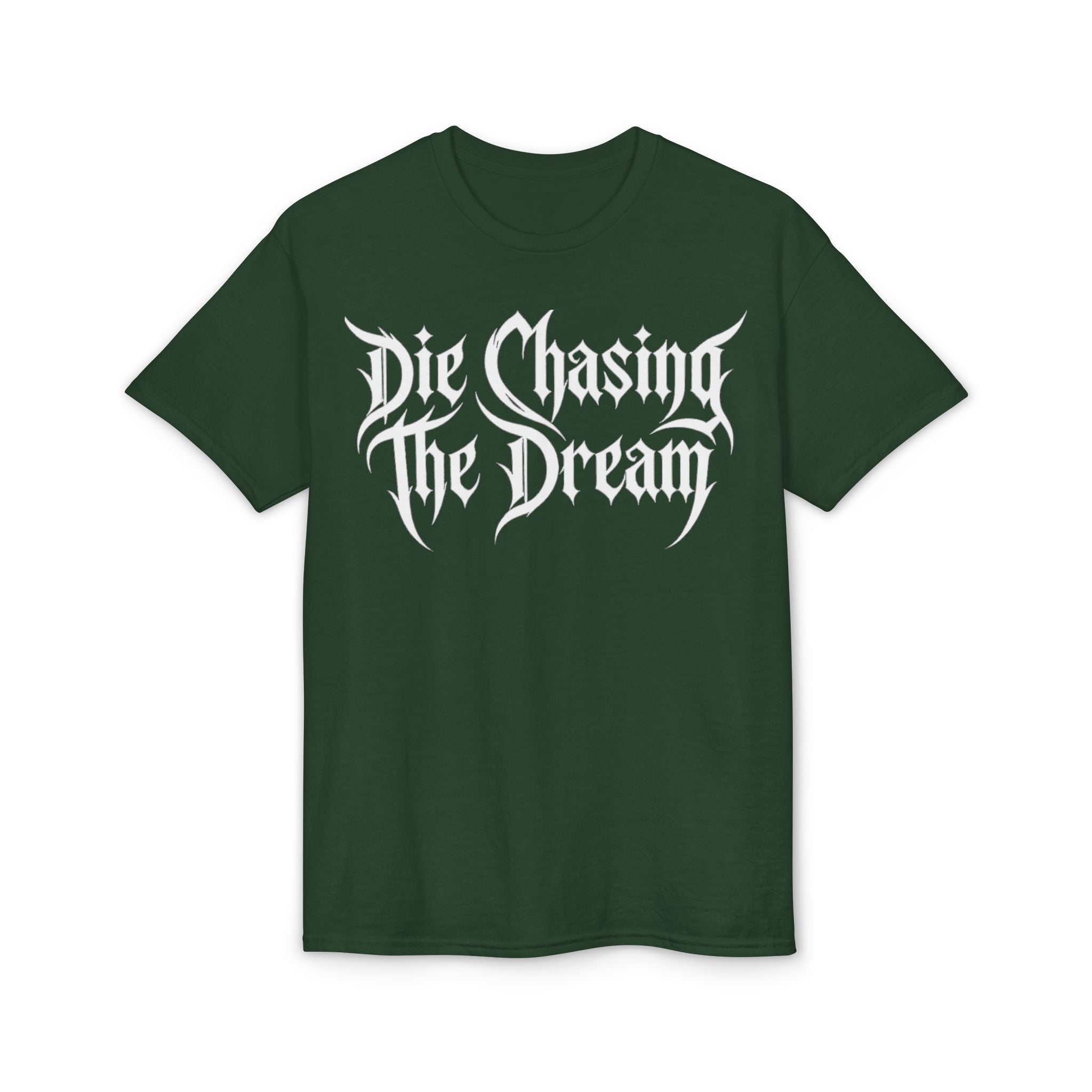 Die Chasing The Dream T-Shirt