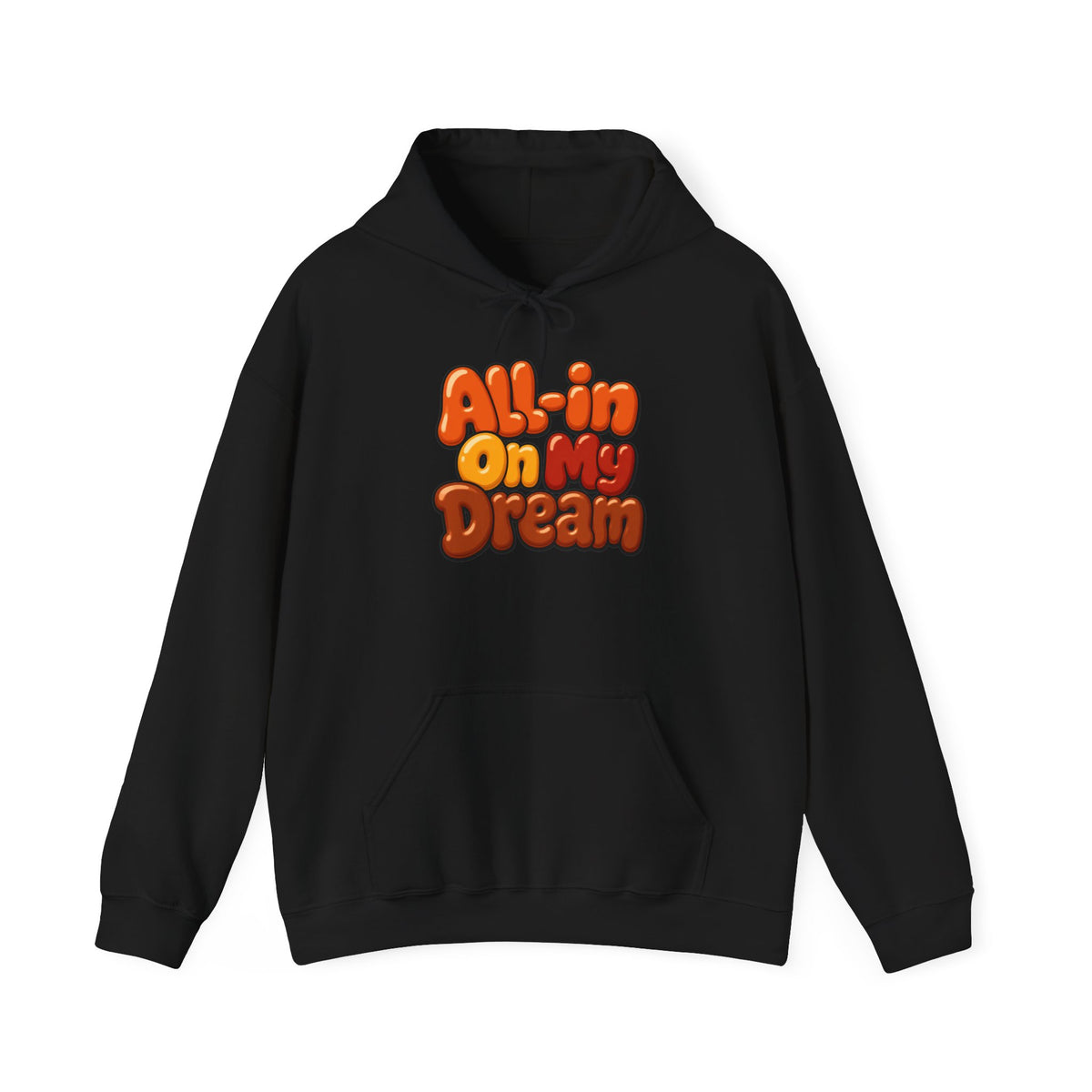All-in On My Dream Hoodie-Fall Collection
