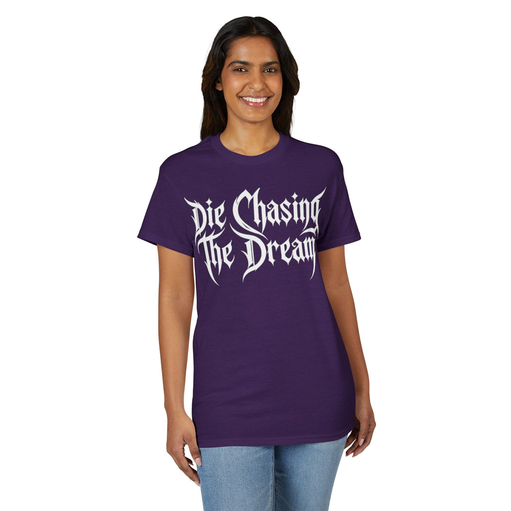 Die Chasing The Dream T-Shirt