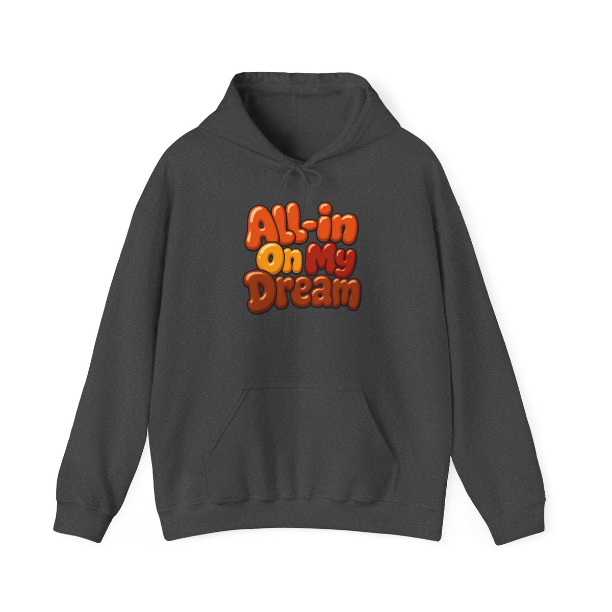 All-in On My Dream Hoodie-Fall Collection