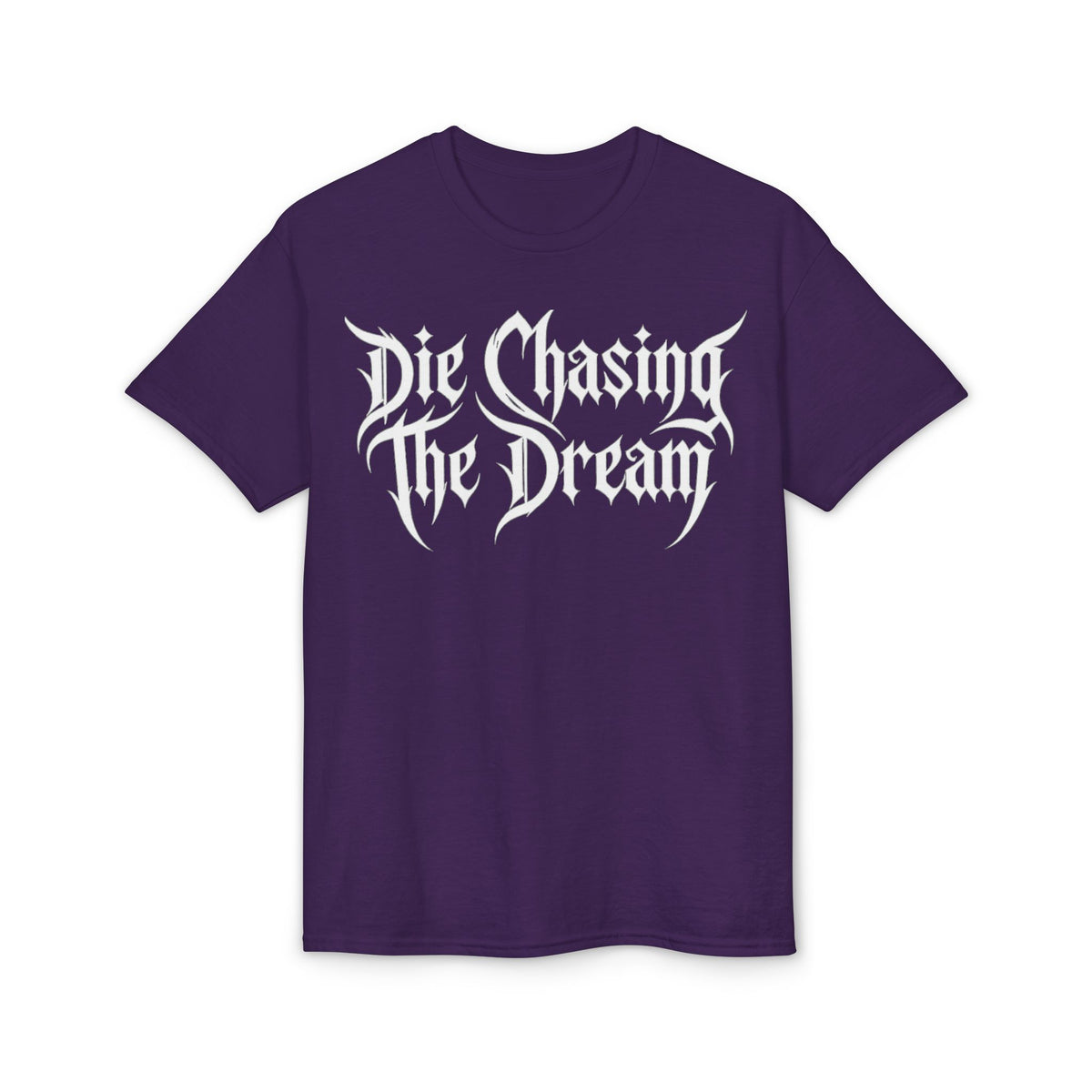 Die Chasing The Dream T-Shirt